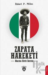 Zapata Hareketi Meksika Köylü Devrimi