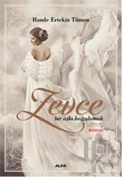 Zevce Bir Aşkı Bağışlamak