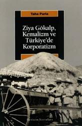 Ziya Gökalp, Kemalizm ve Türkiye’de Korporatizm