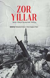 Zor Yıllar - İkinci Dünya Savaşı'nda Türkiye