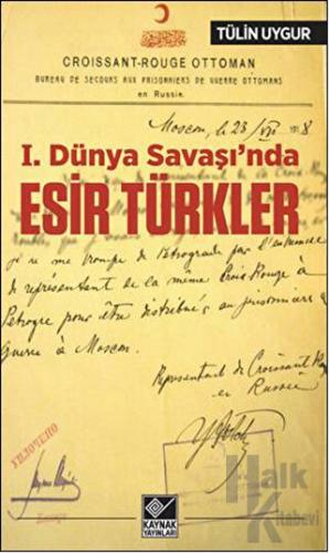 1.Dünya Savaşı’nda Esir Türkler - Halkkitabevi