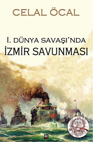 1. Dünya Savaşı’nda İzmir Savunması - Halkkitabevi