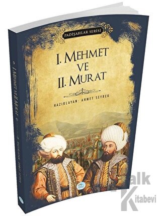 1.Mehmet ve 2.Murat (Padişahlar Serisi) - Halkkitabevi