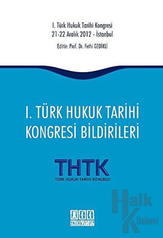 1. Türk Hukuk Tarihi Kongresi Bildirileri