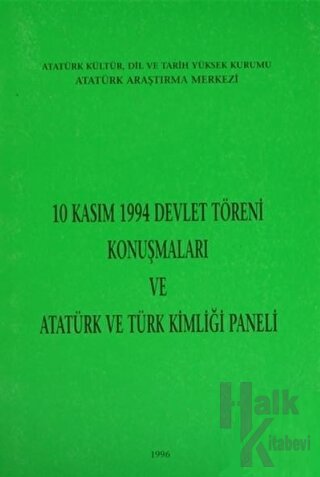 10 Kasım 1994 Devlet Töreni Konuşmaları ve Atatürk ve Türk Kimliği Pan