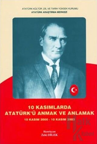 10 Kasımlarda Atatürk'ü Anmak ve Anlamak 1 - Halkkitabevi