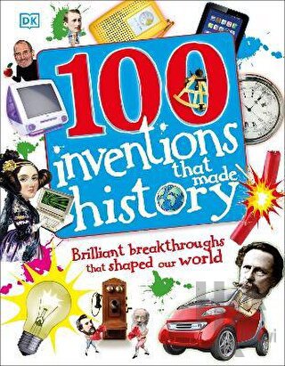 100 Inventions That Made History (Ciltli) - Halkkitabevi