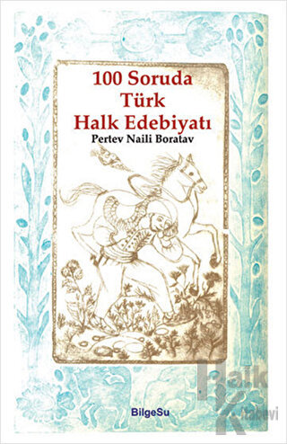 100 Soruda Türk Halk Edebiyatı - Halkkitabevi
