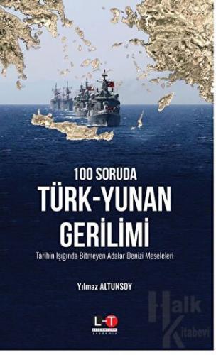 100 Soruda Türk-Yunan Gerilimi