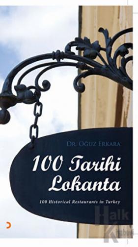 100 Tarihi Lokanta - 100 Historical Restaurants in Turkey - Halkkitabe