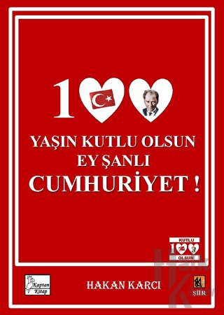 100 Yaşın Kutlu Olsun Ey Şanlı Cumhuriyet! - Halkkitabevi