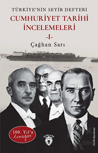 100. Yıl’a Armağan Türkiye’nin Seyir Defteri - Cumhuriyet Tarihi İncel