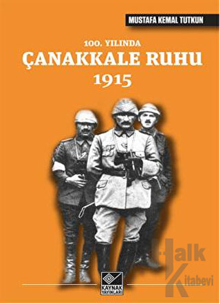 100. Yılında Çanakkale Ruhu 1915 - Halkkitabevi