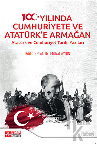 100. Yılında Cumhuriyete ve Atatürk'e Armağan