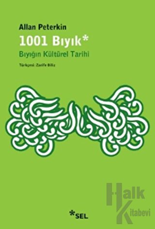 1001 Bıyık - Bıyığın Kültürel Tarihi - Halkkitabevi