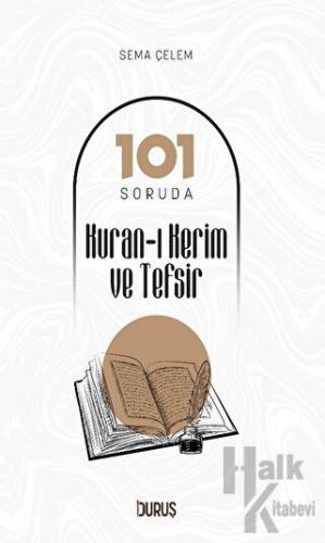 101 Soruda Kur'an-ı Kerim ve Tefsir - Halkkitabevi