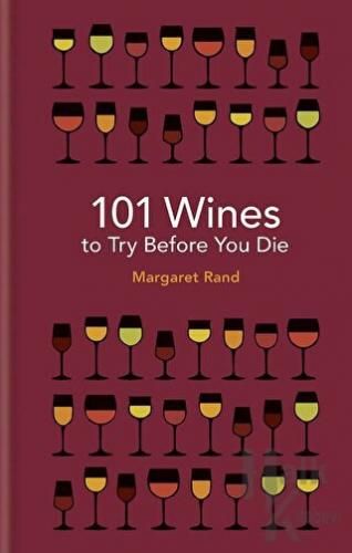 101 Wines to Try Before You Die (Ciltli)