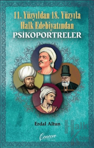 11. Yüzyıldan 18. Yüzyıla Halk Edebiyatından Psikoportreler - Halkkita