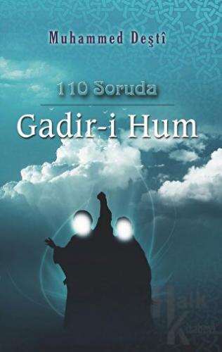 110 Soruda Gadir-i Hum - Halkkitabevi