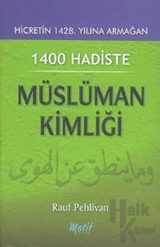 1400 Hadiste Müslüman Kimliği - Halkkitabevi