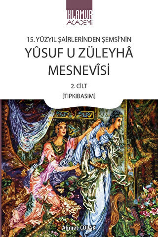 15. Yüzyıl Şairlerinden Şemsi’nin Yusuf u Züleyha Mesnevisi - Halkkita