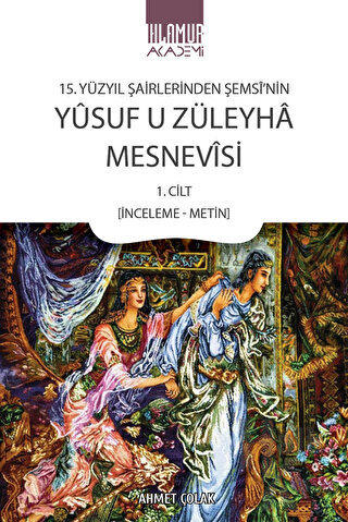 15. Yüzyıl Şairlerinden Şemsi’nin Yusuf u Züleyha Mesnevisi - Halkkita