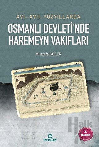 16. - 17. Yüzyıllarda Osmanlı Devleti’nde Haremeyn Vakıfları - Halkkit