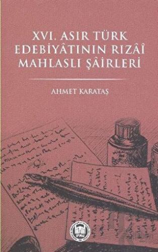 16. Asır Türk Edebiyatının Rızai Mahlaslı Şairleri - Halkkitabevi