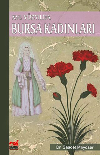 16. Yüzyılda Bursa Kadınları - Halkkitabevi
