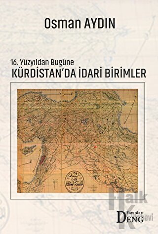 16. Yüzyıldan Bugüne Kürdistan'da İdari Birimler