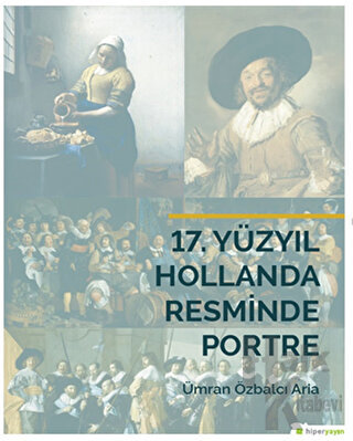 17. Yüzyıl Hollanda Resminde Portre - Halkkitabevi