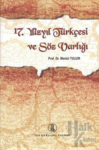 17. Yüzyıl Türkçesi ve Söz Varlığı (Ciltli) - Halkkitabevi