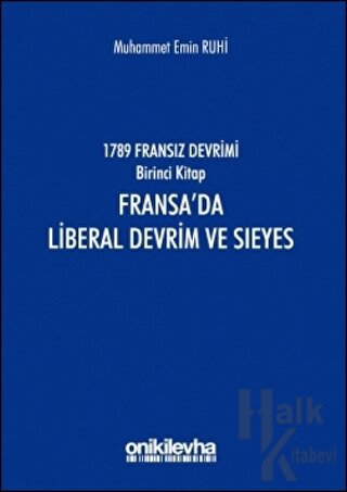 1789 Fransız Devrimi Birinci Kitap: Fransa'da Liberal Devrim ve Sieyes