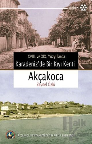 18. ve 19. Yüzyıllarda Karadeniz’de Bir Kıyı Kenti Akçakoca