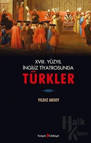 18. Yüzyıl İngiliz Tiyatrosunda Türkler