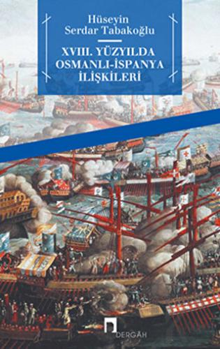 18. Yüzyılda Osmanlı - İspanya İlişkileri