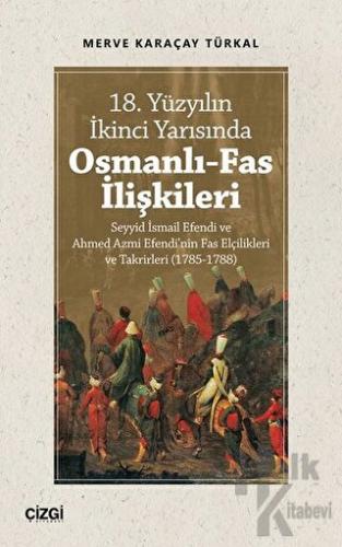 18. Yüzyılın İkinci Yarısında Osmanlı-Fas İlişkileri