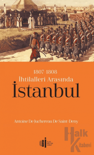1807-1808 İhtilalleri Arasında İstanbul - Halkkitabevi