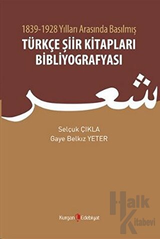 1839 - 1928 Yılları Arasında Basılmış Türkçe Şiir Kitapları Bibliyogra