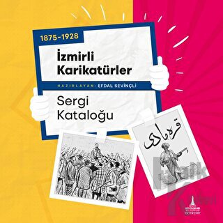 1875-1928 İzmirli Karikatürler Sergi Kataloğu - Halkkitabevi