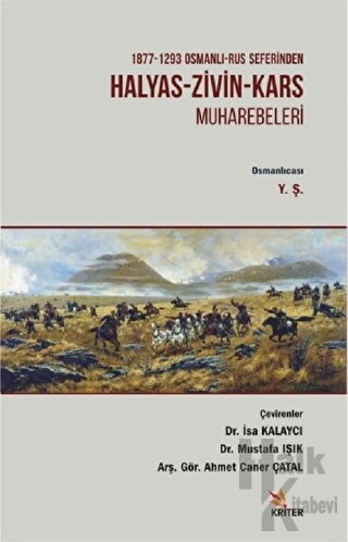 1877 - 1293 Osmanlı - Rus Seferinden Halyas - Zivin - Kars Muharebeler