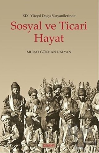 19. Yüzyıl Doğu Süryanilerinde Sosyal ve Ticari Hayat