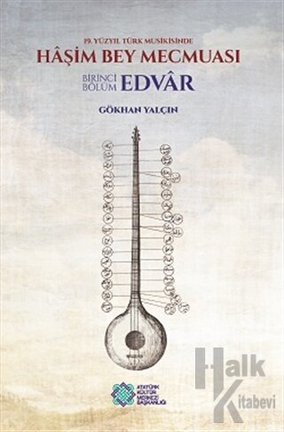 19. Yüzyıl Türk Musikisinde Haşim Bey Mecmuası - Birinci Bölüm: Edvar