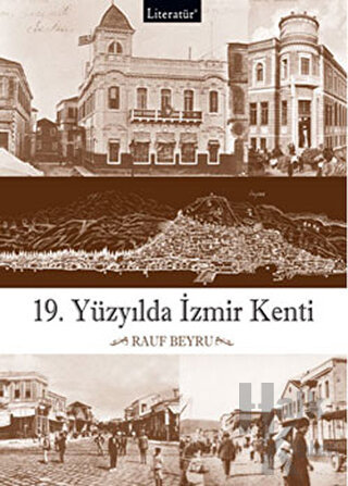 19. Yüzyılda İzmir Kenti (Ciltli)