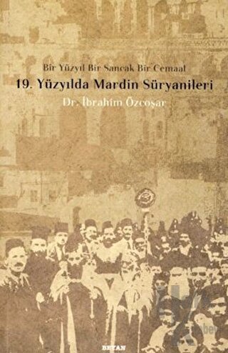 19. Yüzyılda Mardin Süryanileri - Halkkitabevi