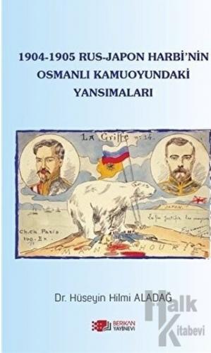 1904-1905 Rus - Japon Harbi'nin Osmanlı Kamuoyundaki Yansımaları