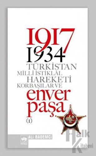 1917 - 1934 Türkistan Milli İstiklal Hareketi Korbaşılar ve Enver Paşa (2 Cilt Takım)