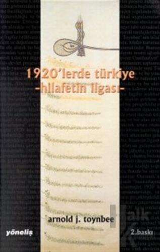 1920’lerde Türkiye Hilafetin İlgası