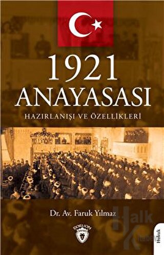 1921 Anayasası Hazırlanışı ve Özellikleri - Halkkitabevi