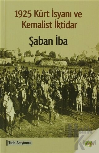 1925 Kürt İsyanı ve Kemalist İktidar - Halkkitabevi